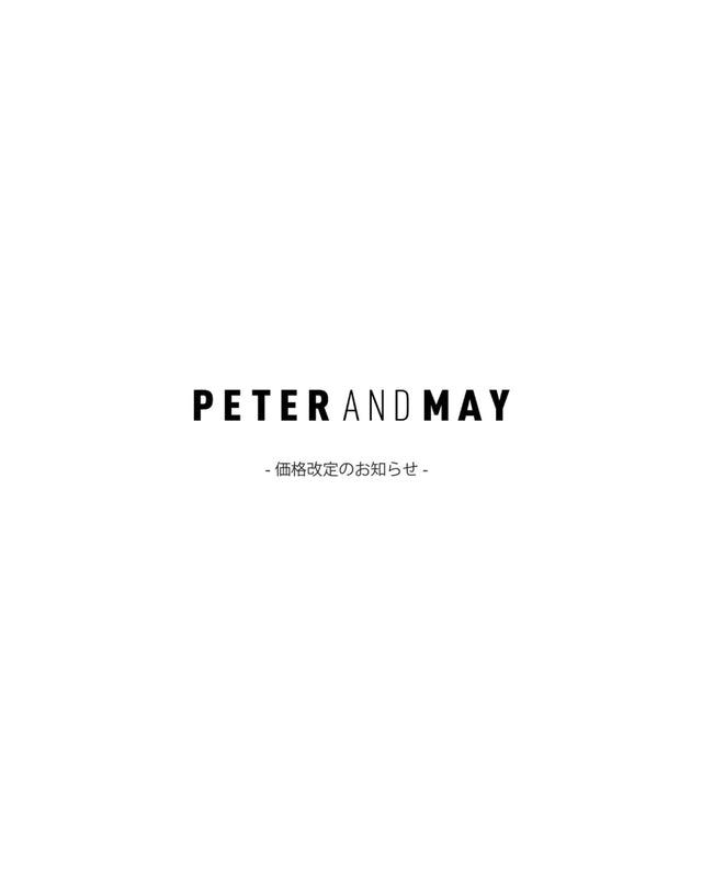 PETER AND MAY(ピーター アンド メイ)　価格改定のお知らせ